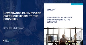 WHITE PAPER: HOW BRANDS CAN MESSAGE GREEN CHEMISTRY TO THE CONSUMER
